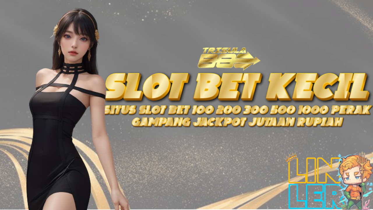 Situs Slot Bet 100 200 300 500 800 1000 Perak Gampang Cuan Maxwin Jutaan Rupiah